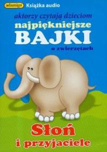 Opakowanie Słoń i przyjaciele Najpiękniejsze bajki o zwierzętach - Audiobook
