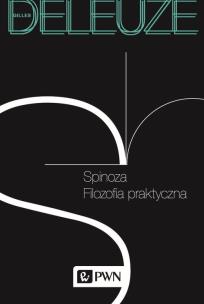 Okładka książki Spinoza Filozofia praktyczna
