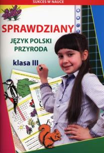Okładka książki Sprawdziany J. polski, Przyroda klasa 3