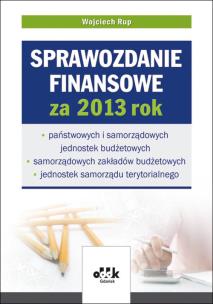 Okładka książki Sprawozdanie finansowe za 2013 rok