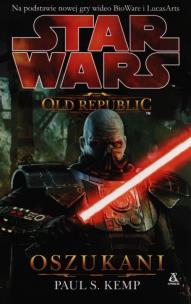 Okładka książki Star Wars The Old Republic: Oszukani