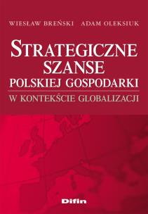 Okładka książki Strategiczne szanse polskiej gospodarki w kontekście globalizacji