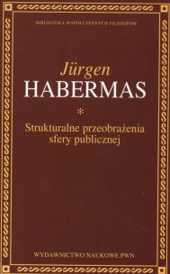 Okładka książki Strukturalne przeobrażenia sfery publicznej