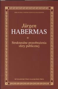 Okładka książki Strukturalne przeobrażenia sfery publicznej