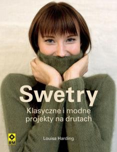 Okładka książki Swetry klasyczne wzory i modne projekty na drutach