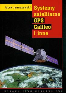 Okładka książki Systemy satelitarne GPS Galileo i inne