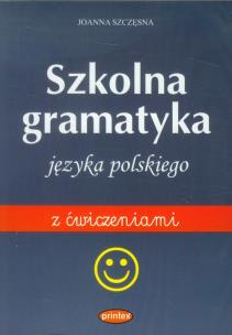 Okładka książki Szkolna gramatyka języka polskiego z ćwiczeniami