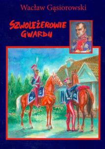 Okładka książki Szwoleżerowie gwardii