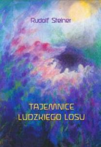 Tajemnice ludzkiego losu. Autor: Rudolf Steiner. Multiszop.pl Okładka książki Tajemnice ludzkiego losu