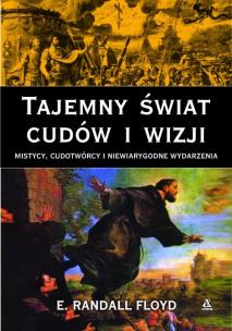 Okładka książki Tajemny świat cudów i wizji