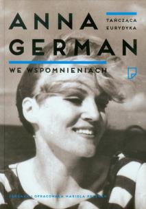 Okładka książki Tańcząca Eurydyka Anna German we wspomnieniach
