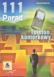Okładka książki Telefon komórkowy. 111 porad