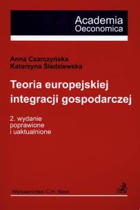 Okładka książki Teoria europejskiej integracji gospodarczej