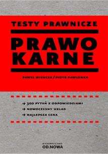 Okładka książki Testy prawnicze. Prawo karne - 300 pytań