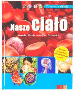 Okładka książki To wiemy dzisiaj - Nasze ciało