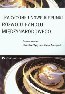 Okładka książki Tradycyjne i nowe kierunki rozwoju handlu międzyn.