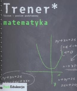Okładka książki Trener Matematyka Poziom podstawowy