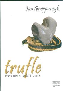 Okładka książki Trufle Przypadki księdza Grosera