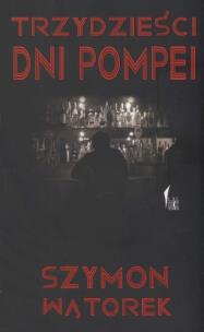 Okładka książki Trzydzieści dni Pompei