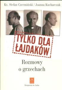 Okładka książki Tylko dla łajdaków Rozmowy o grzechach