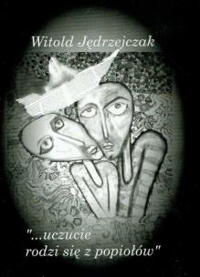 Okładka książki Uczucie rodzi się z popiołów