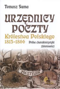 Okładka książki Urzędnicy poczty Królestwa Polskiego w latach 1815 - 1866