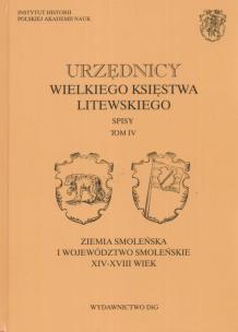 Okładka książki Urzędnicy Wielkiego Księstwa Litewskiego tom IV spisy
