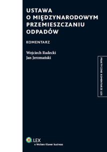 Okładka książki Ustawa o międzynarodowym przemieszczaniu odpadów Komentarz