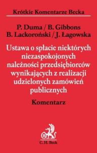 Okładka książki Ustawa o spłacie niektórych niezaspokojonych należności przedsiębiorców wynikających z realizacji udzielonych zamówień publicznych