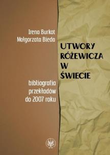 Okładka książki Utwory Różewicza w świecie (bibliografia przekładów do 2007 roku)