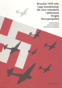Opakowanie Wrzesień 1939 roku i jego konsekwencje dla ziem zachodnich i północnych Drugiej Rzeczypospolitej
