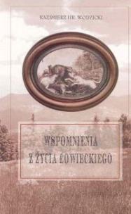Okładka książki Wspomnienia z życia łowieckiego
