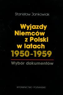 Okładka książki Wyjazdy Niemców z Polski w latach 1950-1959