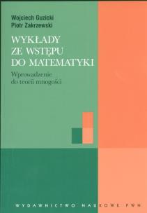 Okładka książki Wykłady ze wstępu do matematyki Wprowadzenie do teorii mnogości