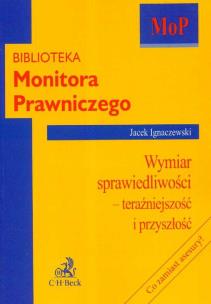 Okładka książki Wymiar sprawiedliwości Teraźniejszość i przyszłość