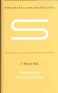 Okładka książki Wyobraźnia socjologiczna