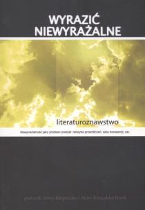Opakowanie Wyrazić niewyrażalne Literaturoznawstwo