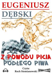 Okładka książki Z powodu picia podłego piwa - Audiobook