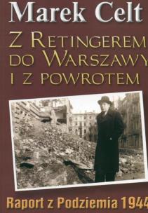 Okładka książki Z Retingerem do Warszawy i z powrotem - M. Celt