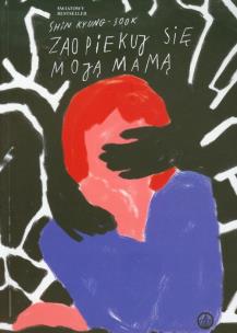 Okładka książki Zaopiekuj się moją mamą