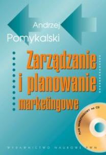 Okładka książki Zarządzanie i planowanie marketingowe + płyta CD