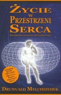 Życie w przestrzeni serca + CD. Autor: Drunvalo Melchizedek. Multiszop.pl Okładka książki Życie w przestrzeni serca + CD