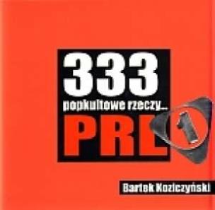 Okładka książki 333 popkultowe rzeczy... PRL