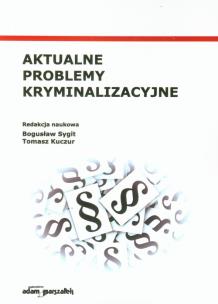 Opakowanie Aktualne problemy kryminalizacyjne