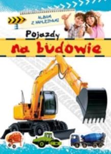 Okładka książki Album z naklejkami - Pojazdy na budowie