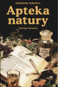 Okładka książki Apteka natury. Poradnik zdrowia - Jadwiga Górnicka