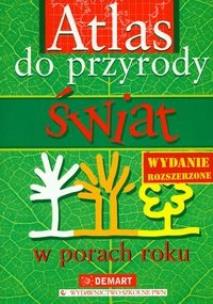Okładka książki Atlas przyroda - Świat w ... DEMART/PWN
