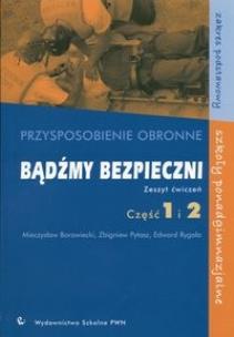 Okładka książki Bądźmy bezpieczni Przysposobienie obronne Zeszyt ćwiczeń Część 1 i 2 Zakres podstawowy