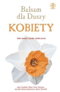 Okładka książki Balsam dla Duszy kobiety. Małe radości i smutki...