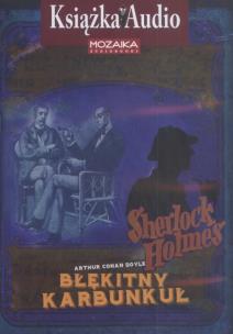 Okładka książki Błękitny Karbunkuł Sherlock Holmes CD - Audiobook